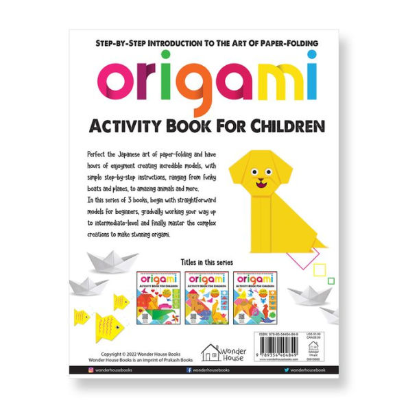 Origami: Step-by-Step Introduction To The Art of Paper-Folding: Level 2: Intermediate