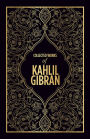 Collected Works of Kahlil Gibran (Deluxe Hardbound Edition)