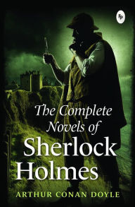 Title: The Complete Novel of Sherlock Holmes, Author: Arthur Conan Doyle