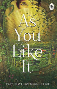 Title: As You Like It, Author: William Shakespeare