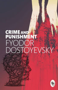 Title: Crime and Punishment: Deluxe Hardbound Edition, Author: Fyodor Dostoevsky