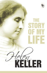 Title: The Story of My Life, Author: Helen Keller