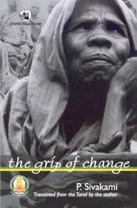 Title: The Grip of Change, Author: K. Sivakami