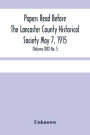Papers Read Before The Lancaster County Historical Society May 7, 1915; History Herself, As Seen In Her Own Workshop; (Volume Xix) No. 5