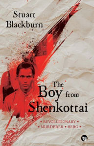 Title: The Boy from Shenkottai, Author: Stuart Blackburn