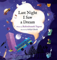 Title: LAST NIGHT I SAW A DREAM, Author: Rabindranath Tagore