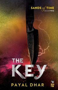 Title: The Key Sands of Time, Book 2, Author: Payal Dhar