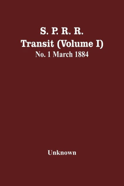 S. P. R. R. Transit (Volume I) No. 1 March 1884
