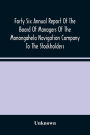 Forty Six Annual Report Of The Board Of Managers Of The Monongahela Navigation Company To The Stockholders: With Accompanying Documents Presented January 14, 1886