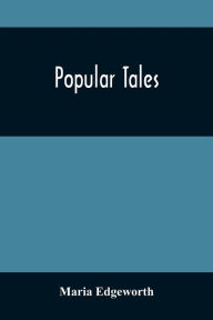 Title: Popular Tales, Author: Maria Edgeworth
