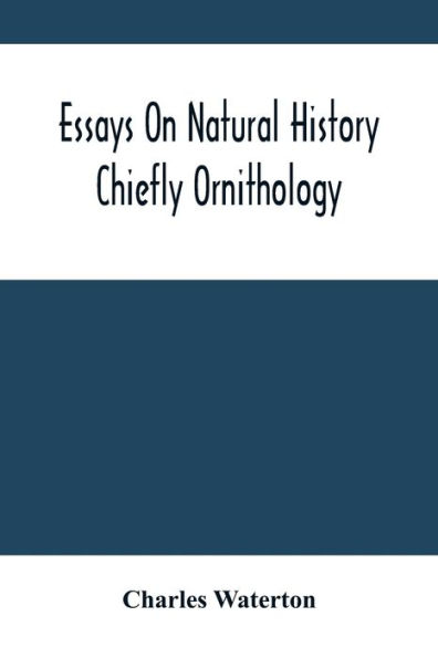 Essays On Natural History: Chiefly Ornithology