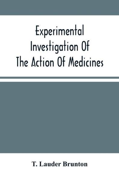 Experimental Investigation Of The Action Of Medicines