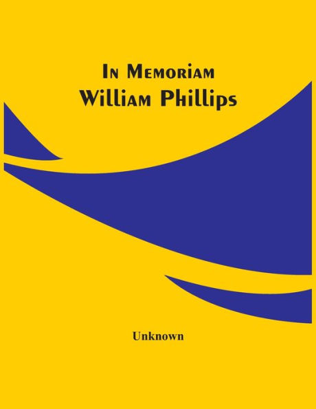 In Memoriam William Phillips