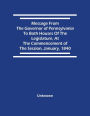 Message From The Governor Of Pennsylvania To Both Houses Of The Legislature, At The Commencement Of The Session, January, 1840