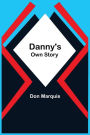 Danny'S Own Story
