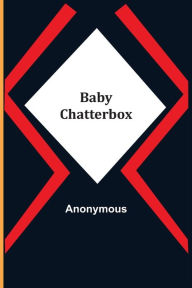 Title: Baby Chatterbox, Author: Anonymous