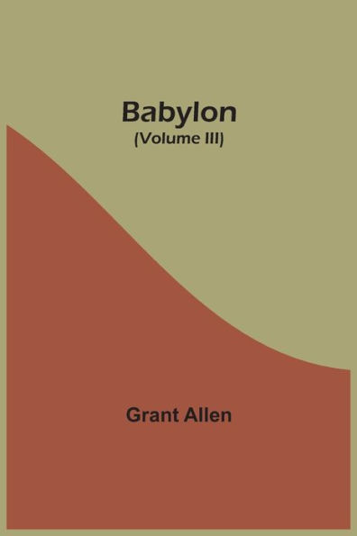 Babylon (Volume III)
