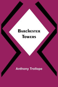 Title: Barchester Towers, Author: Anthony Trollope