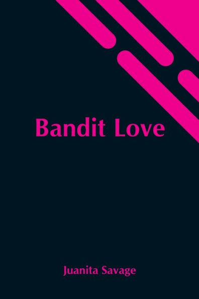 Bandit Love