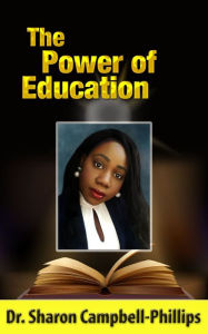 Title: The Power of Education: Education and Learning, Author: Dr. Sharon Campbell-Phillips