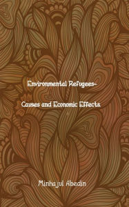 Title: Environmental Refugees - Causes and Economic Effects., Author: Minhajul Abedin