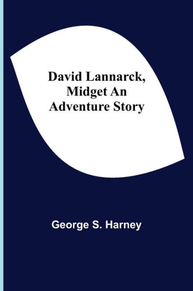 David Lannarck, Midget An Adventure Story