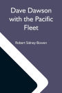 Dave Dawson With The Pacific Fleet