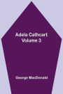 Adela Cathcart, Volume 3