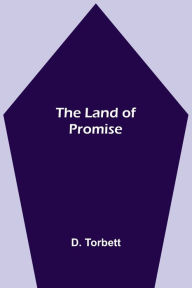 Title: The Land of Promise, Author: D. Torbett