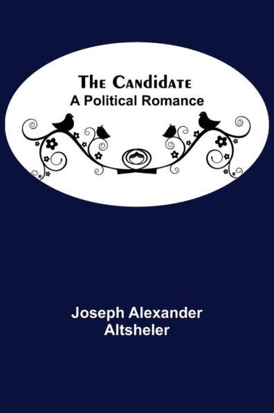 The Candidate: A Political Romance