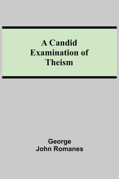 A Candid Examination of Theism