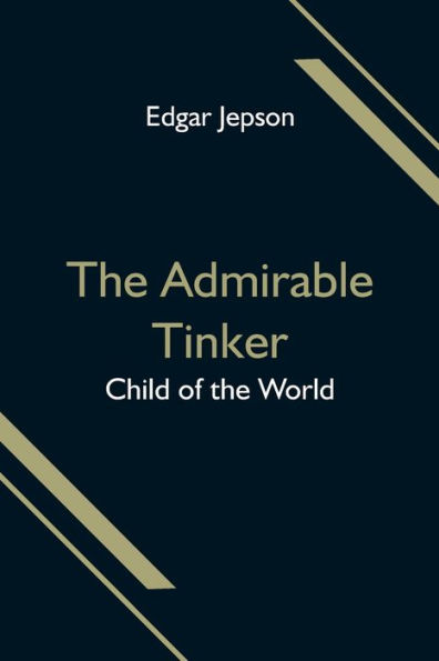 the Admirable Tinker; Child of World