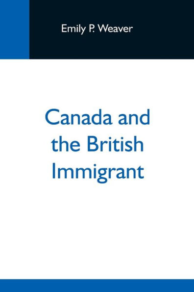 Canada And The British Immigrant