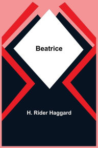 Title: Beatrice, Author: H. Rider Haggard