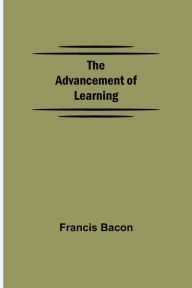 Title: The Advancement of Learning, Author: Francis Bacon