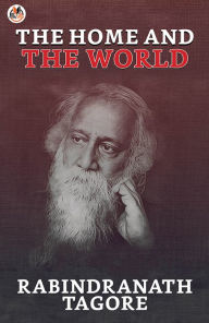 Title: The Home and the World, Author: Rabindranath Tagore