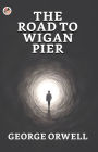 The Road to Wigan Pier