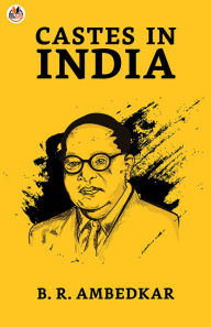 Title: Castes In India, Author: B. R. Ambedkar