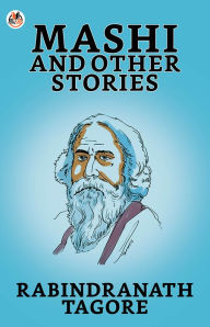 Title: Mashi, and Other Stories, Author: Rabindranath Tagore