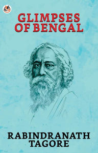 Title: Glimpses of Bengal, Author: Rabindranath Tagore