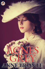 Title: Agnes Grey, Author: Anne Bronte