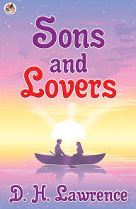 Title: Sons and Lovers, Author: D. H. Lawrence