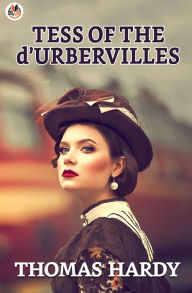 Title: Tess of the d'Urbervilles, Author: Thomas Hardy