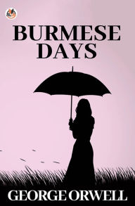 Title: Burmese Days, Author: George Orwell