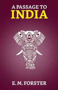 Title: A Passage to India, Author: E. M. Forster