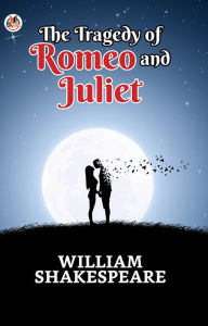 Title: The Tragedy of Romeo and Juliet, Author: William Shakespeare