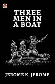 Title: Three Men in a Boat, Author: Jerome K. Jerome