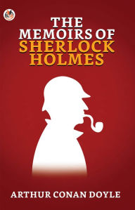 Title: The Memoirs of Sherlock Holmes, Author: Arthur Conan Doyle