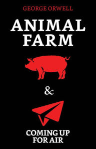 Title: Animal Farm & Coming up for Air, Author: George Orwell