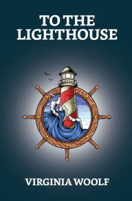 Title: To The Lighthouse, Author: Virginia Woolf